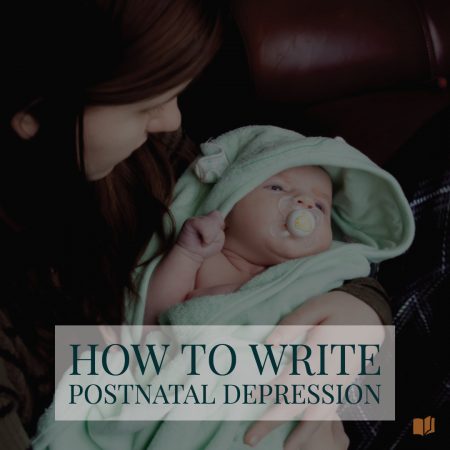 Learn how to write about postnatal, or postpartum, depression in this blog post.