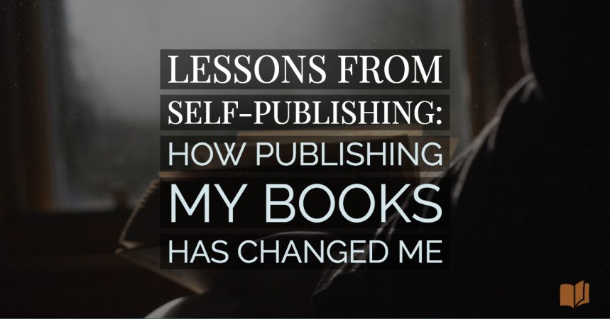How self-publishing my books has changed me