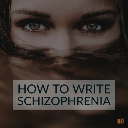 Want to write about schizophrenia? Here's how.
