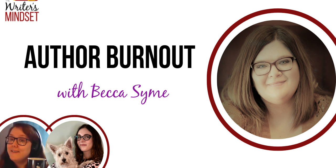 Author Burnout (with Becca Syme)