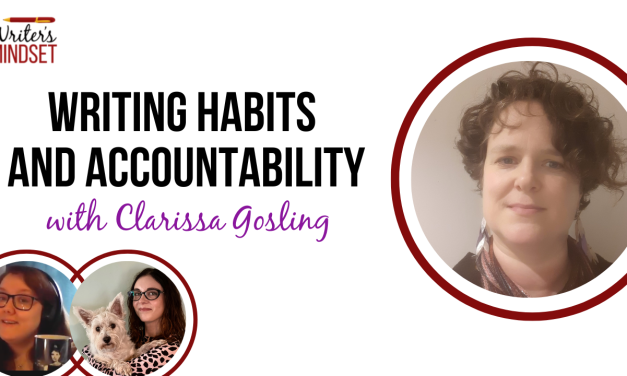 Writing Habits and Accountability (with Clarissa Gosling)