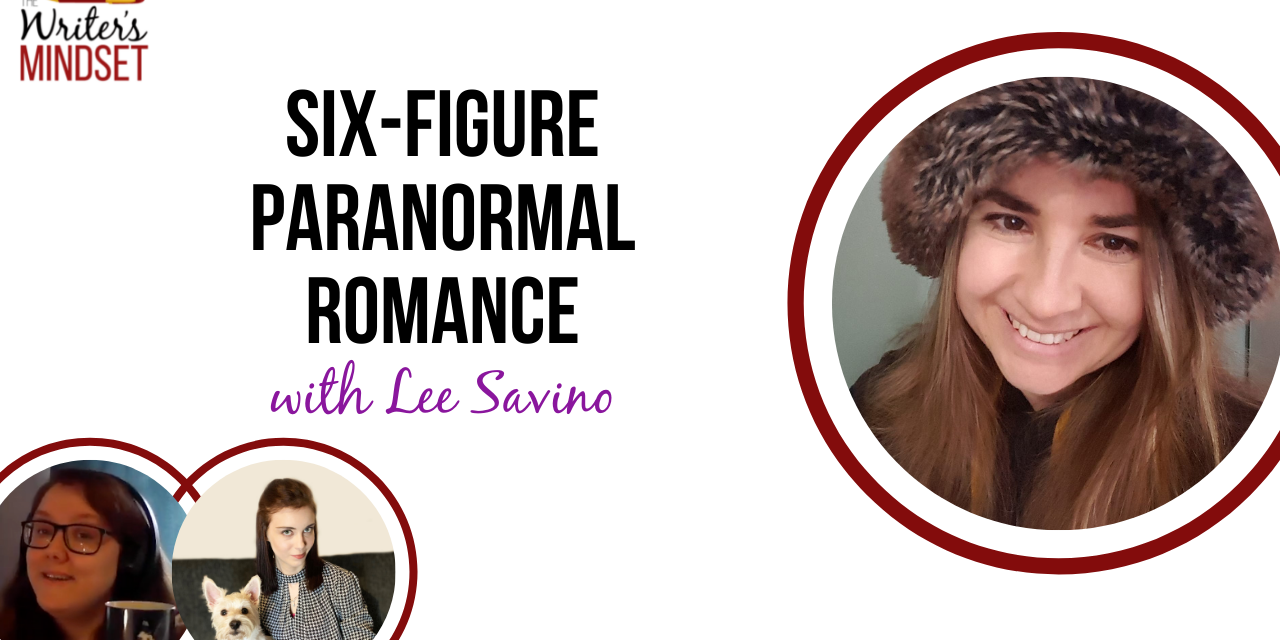 What You Need to Publish Six-Figure Paranormal Romance (with Lee Savino)