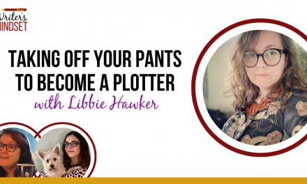 Taking off Your Pants to Become a Plotter (with Libbie Hawker)