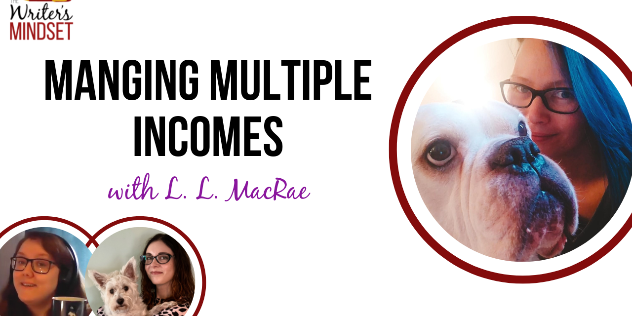 Managing Multiple Streams of Income (with L.L. MacRae)