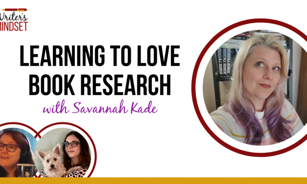 Learning to Love Book Research (with Savannah Kade)