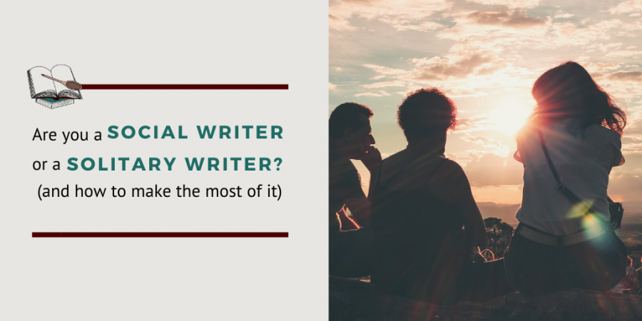 Are you a social or a solitary writer?