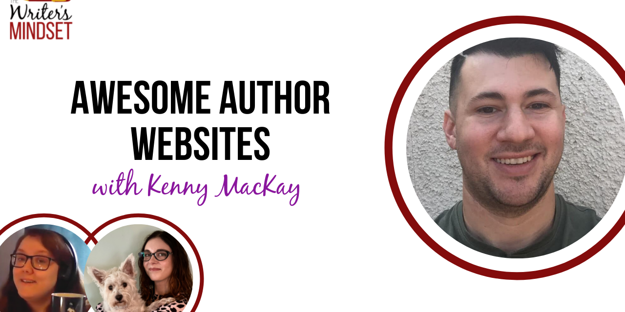 What Every Author Website Needs (with Kenny MacKay)