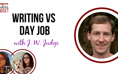 How to Juggle Writing and a Full-Time Job (with J.W. Judge)